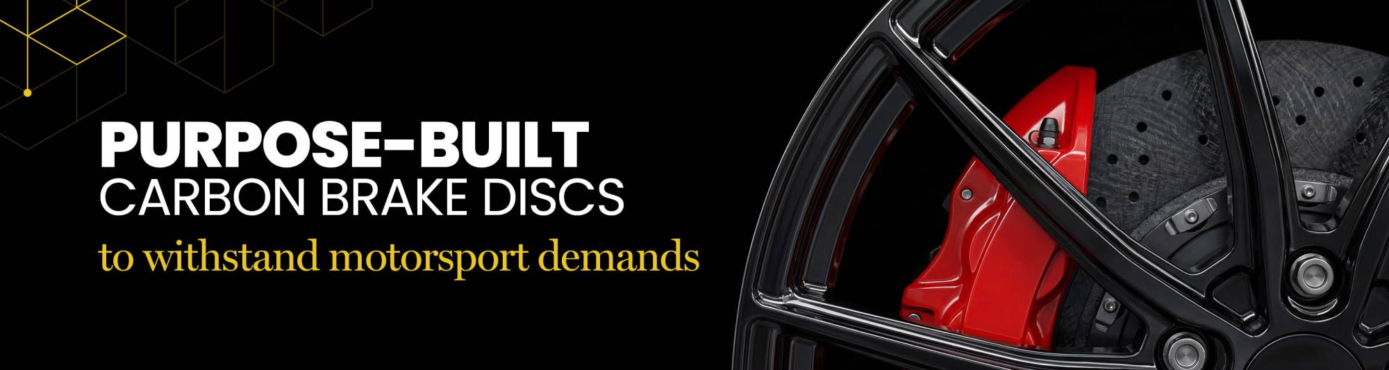 Top banner Engineering carbon brake discs for motorsport and performance vehicles - Top banner